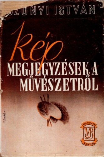 Sz�nyi Istv�n - K�p - Megjegyz�sek a m�v�szetr�l (16 k�ppel)