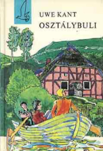 Szerk.: T. Asz�di �va, Graf.: Heged�s Istv�n, Ford.: Gergely Erzs�bet Uwe Kant - Oszt�lybuli - Heged�s Istv�n rajzaival (Sir�ly K�nyvek)