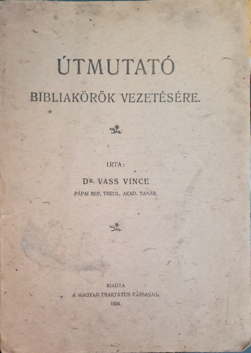 Vass Vince - tmutat bibliakrk vezetsre