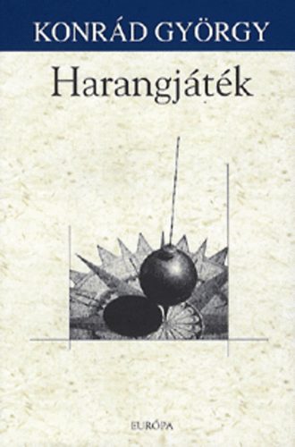 Konr�d Gy�rgy - Harangj�t�k