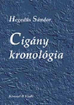 Hegedűs Sándor - Cigány kronológia