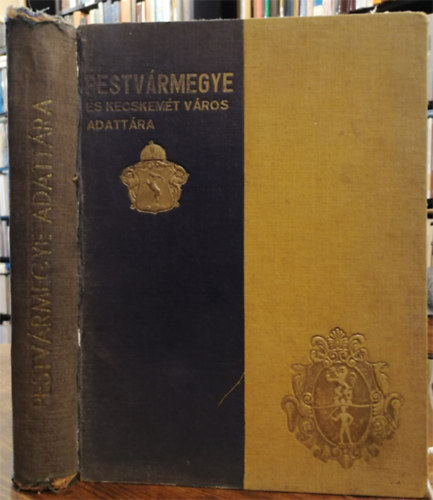 Csat�r Istv�n - Dr. Hovhannesian Eghia - Ol�h Gy�rgy  (szerk.) - Pest-Pilis-Solt-Kiskun v�rmegye �s Kecskem�t th. jogu v�ros adatt�ra