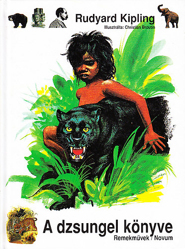 Rudyard Kipling - A Dzsungel k�nyve (Remekm�vek)