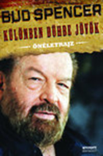 Bud Spencer - K�l�nben d�hbe j�v�k! - �n�letrajz