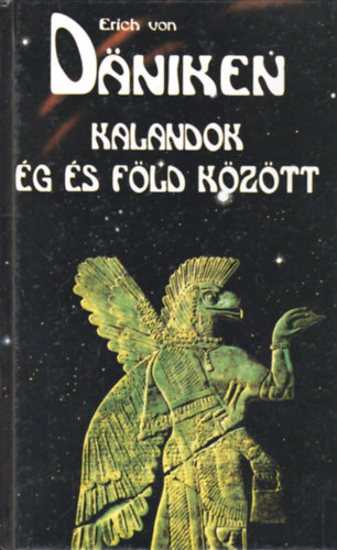 Erich von D�niken - Kalandok �g �s f�ld k�z�tt