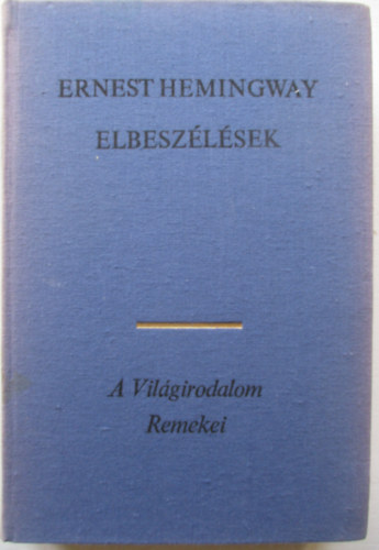 Ernest Hemingway - Elbeszlsek