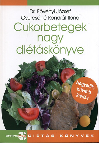 Dr. F�v�nyi J�zsef Gyurcs�n� Kondr�t Ilona - Cukorbetegek nagy di�t�sk�nyve