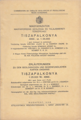 Dr. Kreybig Lajos - Magyarzatok Magyarorszg geolgiai s talajismereti trkpeihez - Tiszapalkonya (Commentarii ad tabulas geologicas et pedologicas regni hungariae)