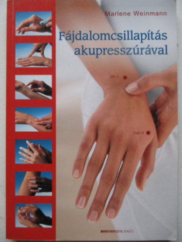 Marlene Weinmann - Fjdalomcsillapts akupresszrval