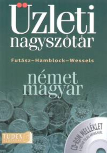 Fut�sz Dezs�; Dieter Wessels; Dieter Hamblock - N�met - magyar �zleti nagysz�t�r