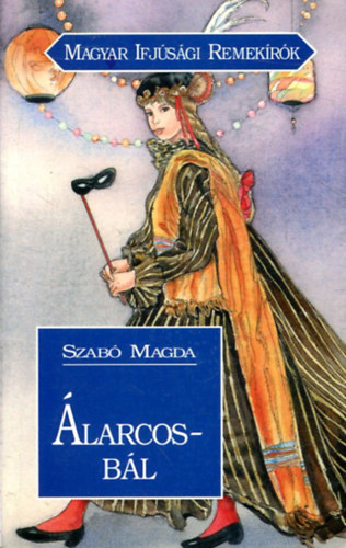 Szabó Magda - Álarcosbál