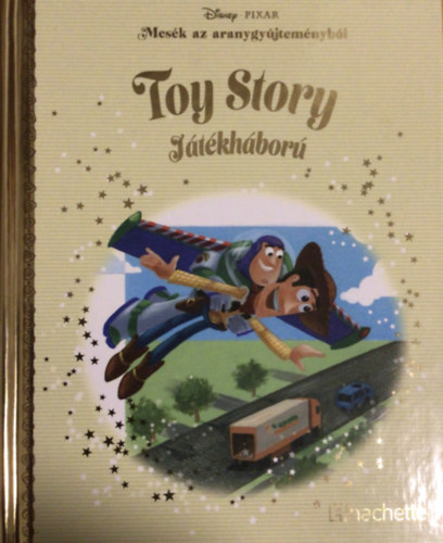 Mesk az aranygyjtemnybl: Toy Story Jtkhbor (Disney)