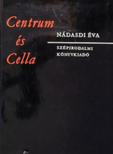 N�dasdi �va - Centrum �s Cella