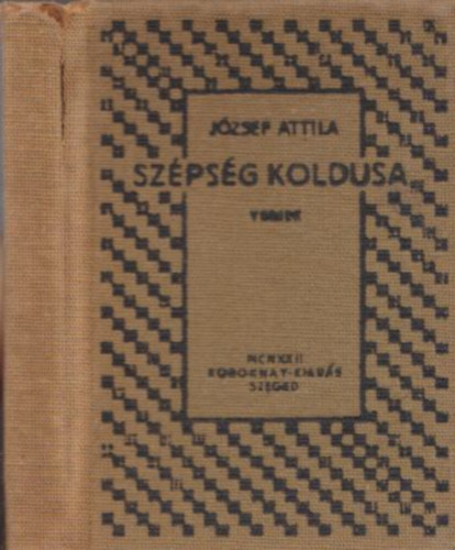 Jzsef Attila - Szpsg koldusa - Versek (Hasonms kiads) (miniknyv)