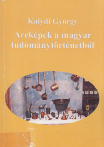 Arck�pek a magyar tudom�nyt�rt�netb�l