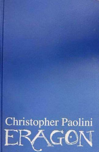 Christopher Paolini - Eragon - Az rksg I.