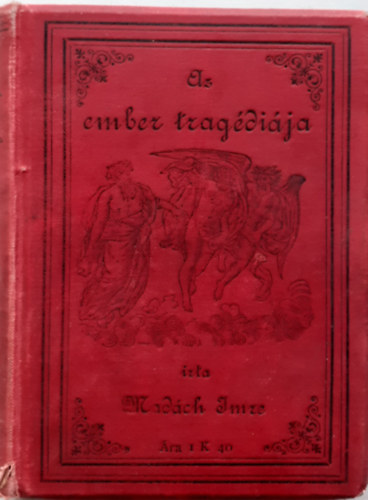 Mad�ch Imre - Az Ember Trag�di�ja (Dr�mai k�ltem�ny)