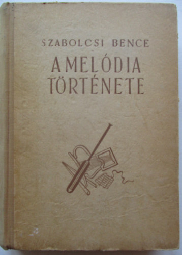 Szabolcsi Bence - A meldia trtnete