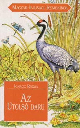 Ign�cz R�zsa - Az utols� daru