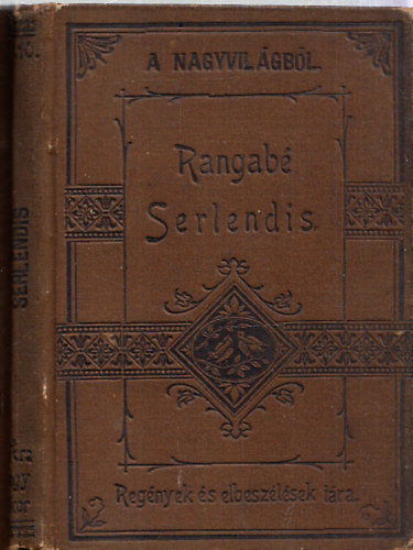 Rangab R. Sndor - Serlendis (grg regny)- Regnyek s elbeszlsek Tra