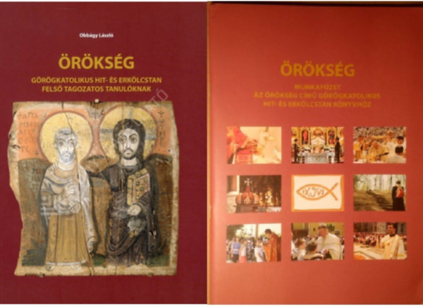 Majoros M�ria Obb�gy L�szl� - �r�ks�g (g�r�gkatolikus hit- �s erk�lcstan fels� tagozatos tanul�knak) + munkaf�zet