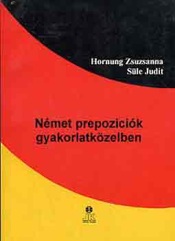 Hornung Zsuzsanna-Sle Judit - Nmet prepozcik gyakorlatkzelben