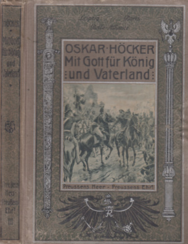 Oskar H�cker - Mit Gott f�r K�nig und Vaterland