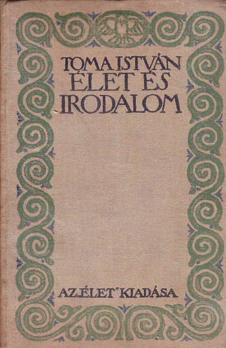 Toma István - Élet és irodalom