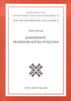 Tr�n Viktor - Fejk�zpont� f�zisstrukt�ra-nyelvtan