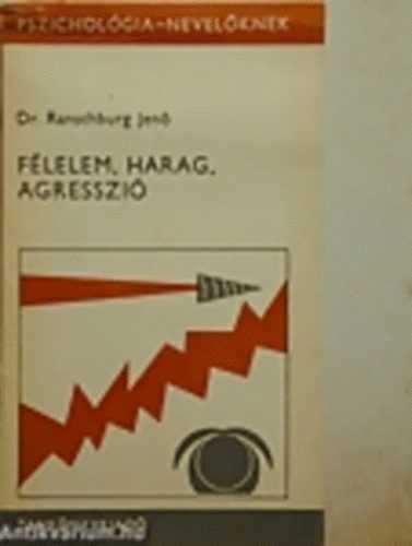 Dr. Ranschburg Jen - Flelem, harag, agresszi