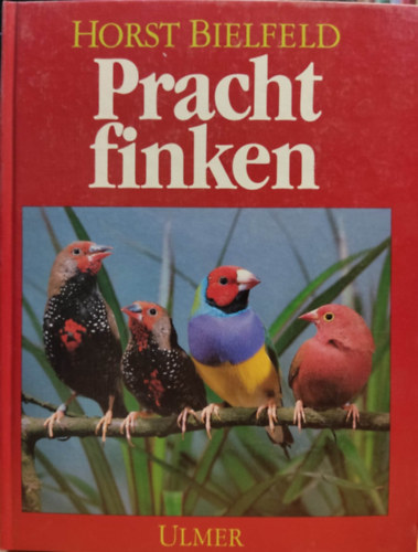 Horst Bielfeld - Prachtfinken