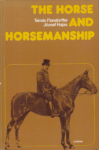 T. Flandorffer-J. Hajas - The horse and horsemanship