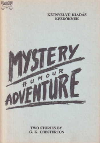 G.K Chesterton - Mystery Humour Adventure - Two Stories by G.K. Chesterton