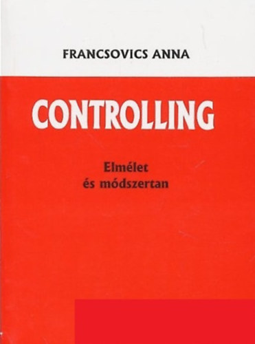 Francsovics Anna - Controlling - Elmlet s mdszertan