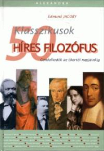 Edmund Jacoby - Klasszikusok - 50 hres filozfus