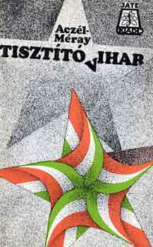 Aczél Tamás; Méray Tibor - Tisztító vihar