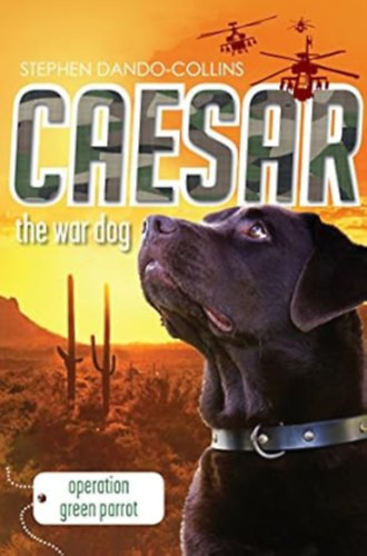 Stephen Dando-Collins - Caesar the War Dog