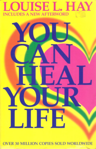 Louise L. Hay - You Can Heal Your Life