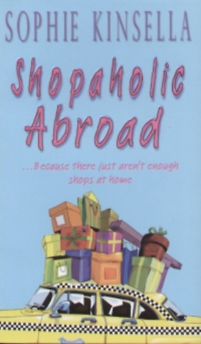 Sophie Kinsella - shopaholic abroad
