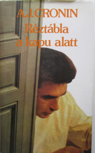 Archibald Joseph Cronin - Rztbla a kapu alatt