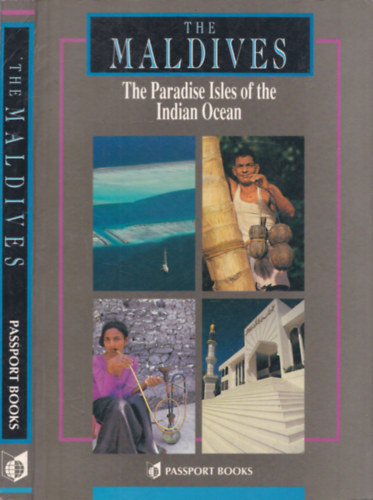 Dominic Sansoni Kirsten Ellis - The Maldives (The Paradise Isles of the Indian Ocean)