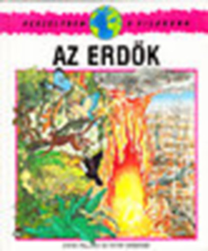 Steve-Wingham, Peter Pollock - Az erd�k (vesz�lyben a vil�gunk)