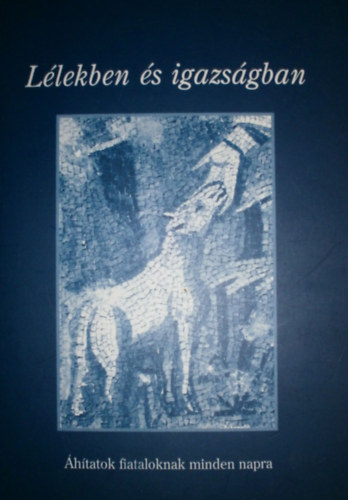 J. van der Graaf - Drs I. A. Kole - L. W. van der Meij  (szerk.) - Llekben s igazsgban