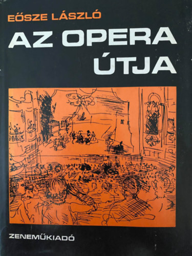 Szerk.: Vrnai Pter Esze Lszl - Az opera tja