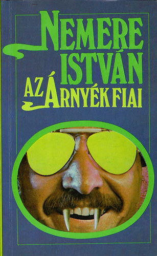 Nemere Istv�n - Az �rny�k fiai