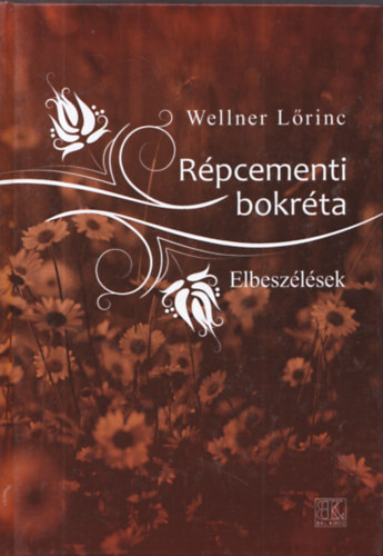 Wellner L�rinc - R�pcementi bokr�ta - Elbesz�l�sek