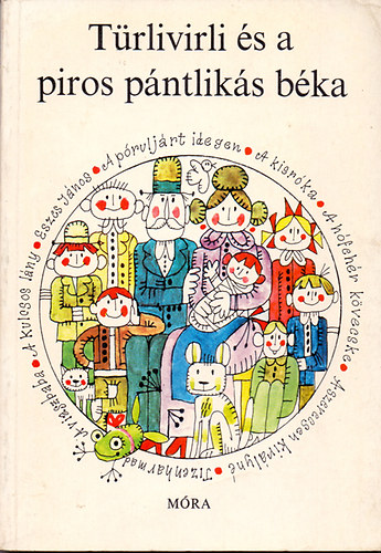 Sulyok Magda  (v�logatta) - T�rlivirli �s a piros p�ntlik�s b�ka