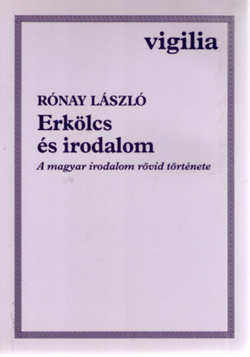 Rnay Lszl - Erklcs s irodalom (a magyar irodalom rvid trtnete)