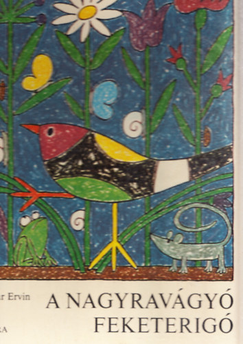 Lázár Ervin - A nagyravágyó feketerigó