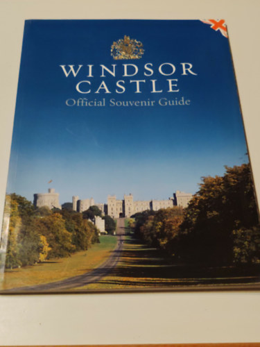 Ismeretlen Szerző - Windsor Castle official souvenir guide